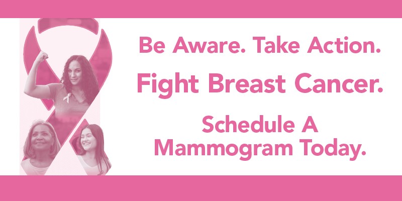 Be aware. Take action. Fight breast cancer. Schedule a Mammogram Today.